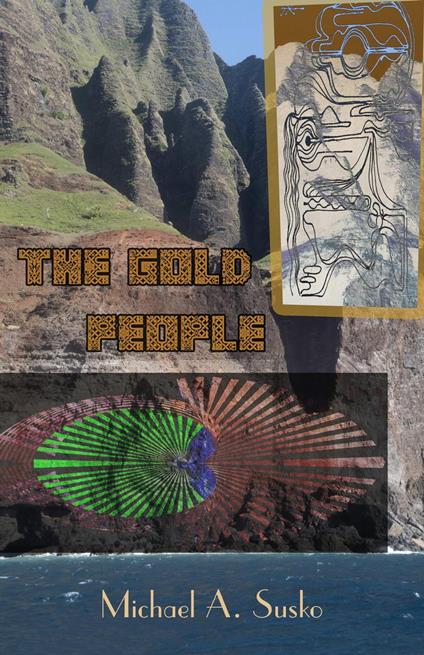 The Gold People - Michael A. Susko - ebook