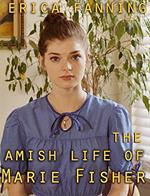 The Amish Life Of Marie Fisher