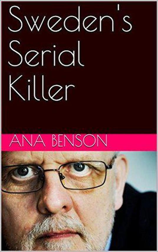 Sweden's Serial Killer