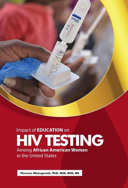 Impact of Education on HIV Testing Among African American Women in The United States