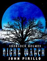 Sherlock Holmes, Night Watch