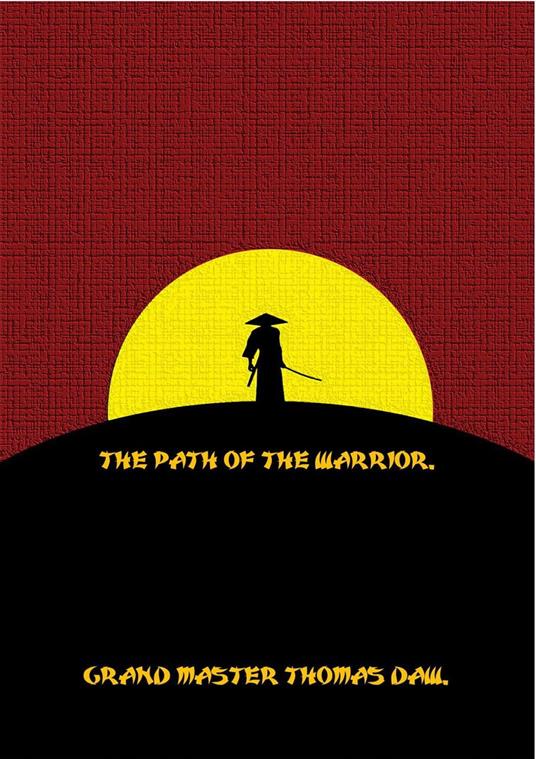 The Path of The Warrior.