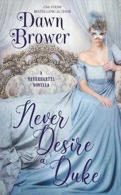 Never Desire a Duke - Dawn Brower - cover