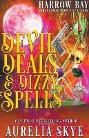 Devil Deals & Dizzy Spells - Aurelia Skye - cover