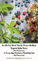 Jus Herbal Alami Untuk Menyembuhkan Depresi Kelas Berat (Bad Depression) & Memperkuat Kesehatan Mental Spiritual (Soul Relaxation) - Jannah Firdaus Mediapro,Cyber Sakura Flower Labs - cover