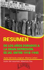 Resumen de De los Años Dorados a la Gran Depresión. EE.UU. Entre 1918-1945