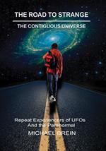 The Road to Strange: The Contiguous Universe