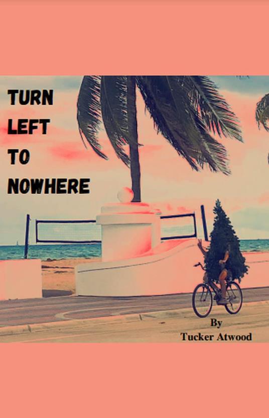 Turn Left to Nowhere