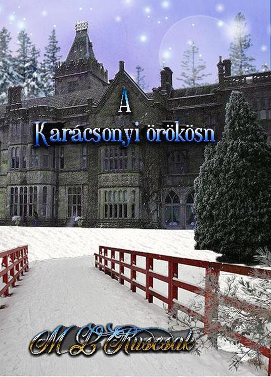 A karácsonyi örökösno - ML Ruscsak - ebook