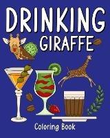 (Edit - Invite only) Drinking Giraffe Coloring Book: Coloring Books for Adult, Zoo Animal Painting Page with Coffee and Cocktail - Paperland - cover