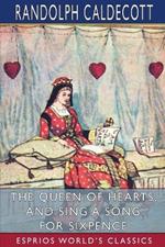 The Queen of Hearts, and Sing a Song for Sixpence (Esprios Classics): Picture Books