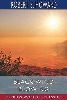 Black Wind Blowing (Esprios Classics)