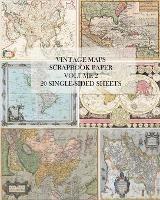 Vintage Maps Scrapbook Paper: Volume 2: 20 Single-Sheets: Decorative Paper for Junk Journals, Collage and Decoupage - Vintage Revisited Press - cover