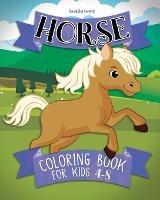 Horse coloring book for kids ages 4-8: Cute And Lovingly Designed Horse Illustrations For Girls And Boys - Amalia Loziz - cover