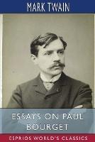 Essays on Paul Bourget (Esprios Classics) - Mark Twain - cover
