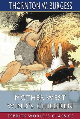 Mother West Wind's Children (Esprios Classics) - Thornton W Burgess - cover