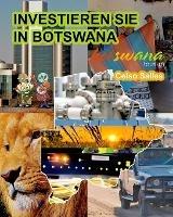 INVESTIEREN SIE IN BOTSWANA - Visit Botswana - Celso Salles: Investieren Sie in die Afrika-Sammlung - Celso Salles - cover