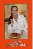 Cocinando con Lucy Pereda - Lucy Pereda - cover