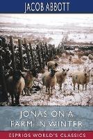 Jonas on a Farm in Winter (Esprios Classics) - Jacob Abbott - cover