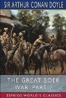 The Great Boer War, Part 2 (Esprios Classics) - Arthur Conan Doyle - cover