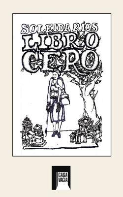 Libro cero - Soleida Rios - cover