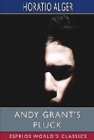 Andy Grant's Pluck (Esprios Classics) - Horatio Alger - cover