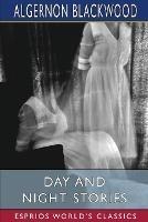 Day and Night Stories (Esprios Classics) - Algernon Blackwood - cover