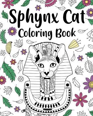 Sphynx Cat Coloring Book: Coloring Books for Adult, Floral Mandala Coloring Pages Cats - Paperland - cover