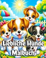 Liebliche Hunde Malbuch: Welpen-Malvorlagen f?r Kinder, die Hunde lieben
