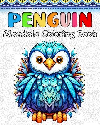 Penguin Coloring Book: 60 Cute Penguins Mandala Patterns for Kids or Adults - Hannah Schöning Bb - cover