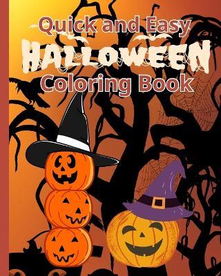 Quick and Easy Halloween Coloring Book For Kids: Simple and Easy Halloween Coloring Pages for Kids, Super Cute Halloween Pages - Thy Nguyen - cover