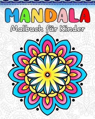 Mandala Malbuch Kinder: 60 Einfachen Mandala-Mustern für Kinder - Lea Schöning Bb - cover