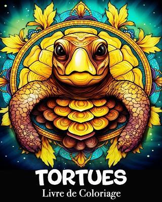 Tortues Livre de Coloriage: 50 Magnifiques Images de Mandalas à Colorier et à Détendre - Lea Schöning Bb - cover