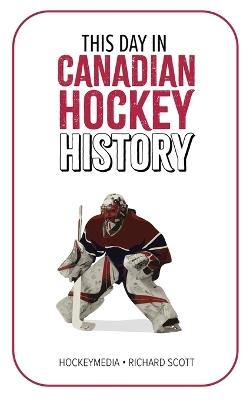 This Day in Canadian Hockey History - Richard Scott - cover