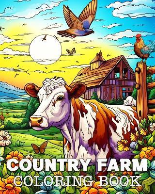 Country Farm Coloring Book for Adults: Beautiful Images to Color and Relax - Lea Schöning Bb - cover