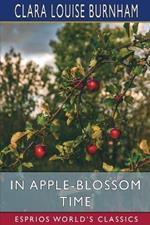 In Apple-Blossom Time (Esprios Classics): A Fairy-Tale to Date