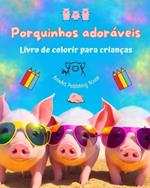 Porquinhos ador?veis - Livro de colorir para crian?as - Cenas criativas de porquinhos engra?ados: Desenhos encantadores que estimulam a criatividade e a divers?o das crian?as