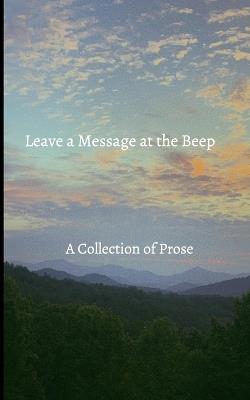 Leave a Message at the Beep: A Collection of Prose - Alf - cover