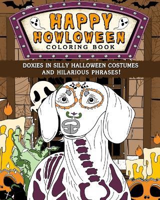 Doxies Happy Howloween Coloring Book: Silly Halloween Costumes and Hilarious Phrases - Paperland - cover