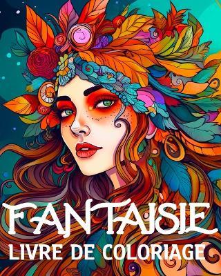 Fantaisie Livre de Coloriage: 70 Personnages Fantastiques Uniques comme Vampire, Elfe, Dragon, Gnome - Lea Schöning Bb - cover