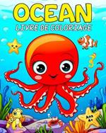 Ocean Livre de Coloriage: 50 Mignons Océans Images Animaux Marins Livre de Coloriage pour les Enfants