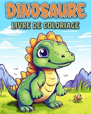 Dinosaure Livre de Coloriage: Dinosaures Livre de Coloriage Pour les Enfants de 4 à 8 Ans - Hannah Schöning Bb - cover