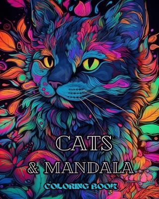 Cats with Mandalas - Adult Coloring Book. Beautiful Coloring Pages: for Adults Relaxation and Stress Relief - Adult Coloring Book - cover