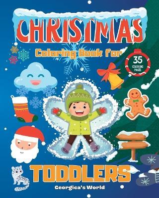 Christmas Coloring Book for Toddlers: Funny and Easy XMAS Illustrations for Children, Girls and Boys - Yunaizar88 - cover