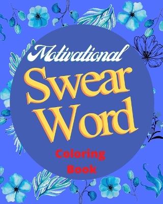 Motivational Swear Word Coloring Book: Motivational Sayings with Positive Affirmations for Black Women. - Sophia Caleb - cover