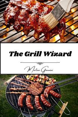 The Grill Wizard - Martino Giannini - cover