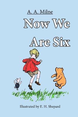 Now We Are Six - A a Milne - cover