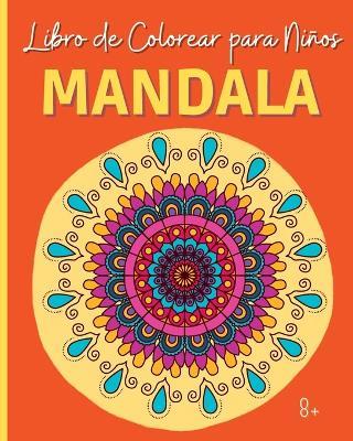 MANDALA - Libro de Colorear para Ninos: 30 paginas de colorear para ninos de 8 anos en adelante - Wonderful Press - cover