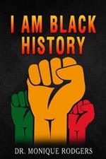 I Am Black History