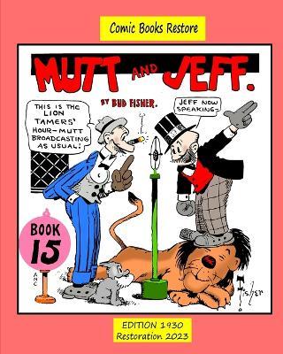 Mutt and Jeff, Book n°15: Cartoons from Comics Golden Age - Fisher,Comic Books Restore - cover